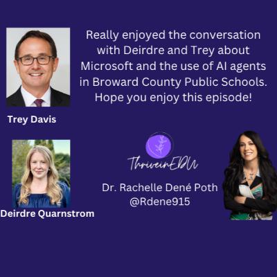 ThriveinEDU Live with guests Deirdre Quarnstrom, Vice President, Education for Microsoft and Trey Davis, Chief Information Officer for Broward County Public Schools ThriveinEDU Live with guests Deirdre Quarnstrom, Vice President, Education for Microsoft and Trey Davis, Chief Information Officer for Broward County Public Schools