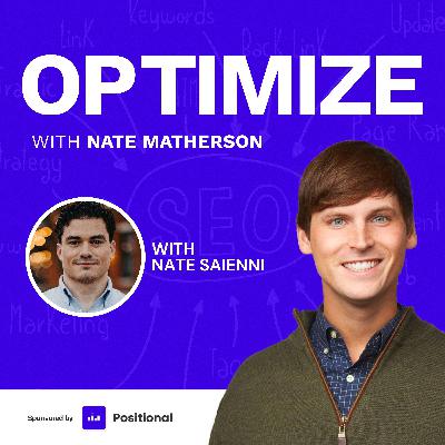 Nate Saienni on the Value of SEO for B2B Companies, Content Optimization, and the Future of Search Nate Saienni on the Value of SEO for B2B Companies, Content Optimization, and the Future of Search