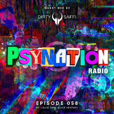 Psy-Nation Radio 58 | incl. Dirty Saffi Mix [Ace Ventura & Liquid Soul]