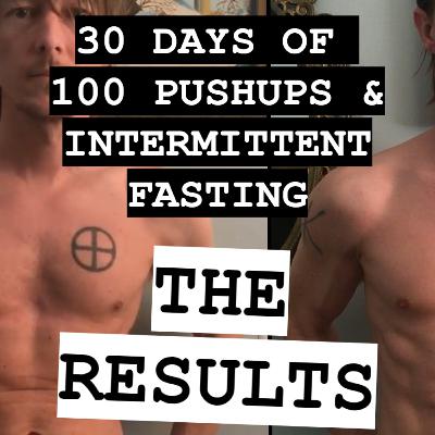 30 Days of 100 Pushups & Intermittent Fasting | The Results