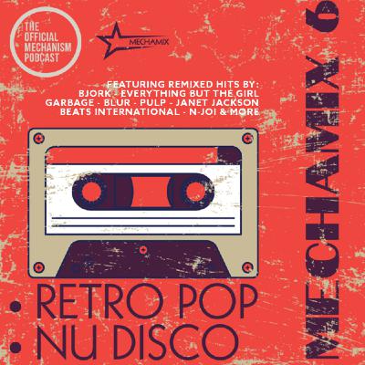 Episode 1262: RETRO POP NUDISCO MECHAMIX 6 Episode 1262: RETRO POP NUDISCO MECHAMIX 6