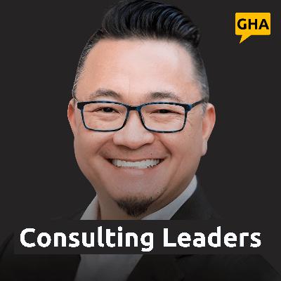 How to Build a Change Leadership Consulting Firm Clients Trust in Uncertain Times With Quang Le How to Build a Change Leadership Consulting Firm Clients Trust in Uncertain Times With Quang Le