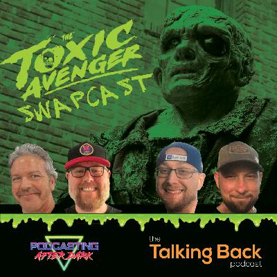 The Toxic Avenger (2023) Swapcast Review with Talking Back