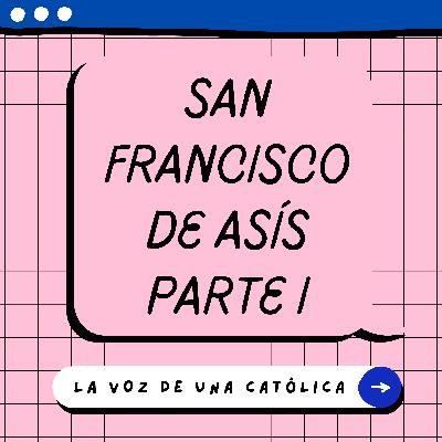 Historia San Francisco de Asís