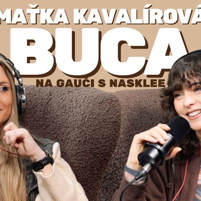 Replay: "Potrebujem sa nájsť" | Buca Kavalírová Na Gauči s Nasklee #115