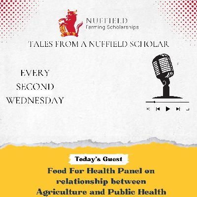 R2Kast 364 - Tales of a Nuffield Scholar – Panel on Food for Health