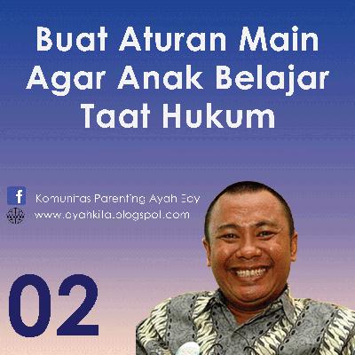 Parenting Ayah Edy 2 Menerapkan Aturan Main Mendidik Anak Taat Hukum Parenting Ayah Edy 2 Menerapkan Aturan Main Mendidik Anak Taat Hukum