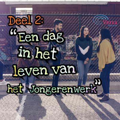Aflevering 4:Een dag in het leven van het jongerenwerk-deel2