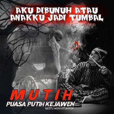 Kisah Misteri "Muteh" - True Story Restu Wiraatmadja