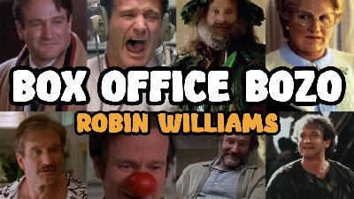 Box Office Bozo – Robin Williams Box Office Bozo – Robin Williams