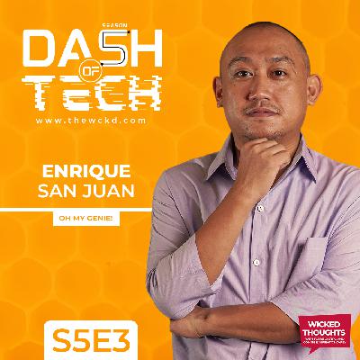 Episode 49 - Enrique San Juan of Oh My Genie!