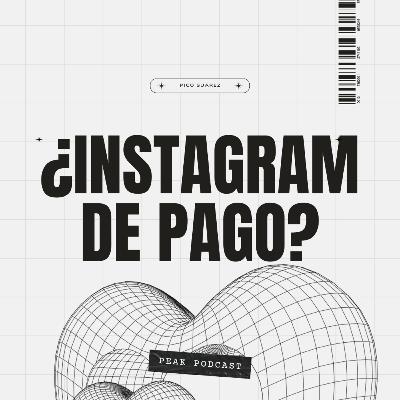 ¿Las redes sociales dejarán de ser gratis 🙄? Peak Podcast