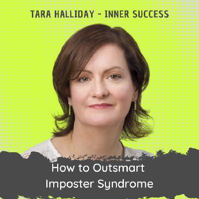 How to Outsmart Imposter Syndrome How to Outsmart Imposter Syndrome