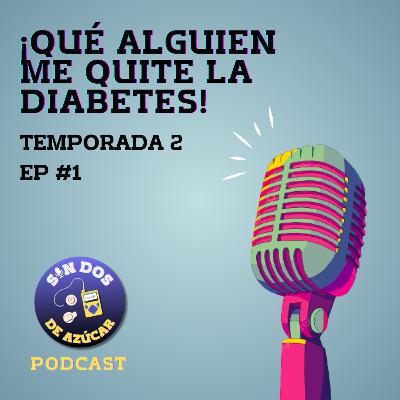 ¡Qué alguien me quite la diabetes!