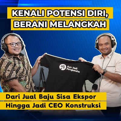 Dari Jual Baju Sisa Ekspor Hingga Jadi CEO Konstruksi (Edwar Darwis) Dari Jual Baju Sisa Ekspor Hingga Jadi CEO Konstruksi (Edwar Darwis)
