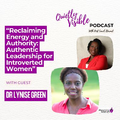 Reclaiming Energy and Authority: Authentic Leadership for Introverted Women