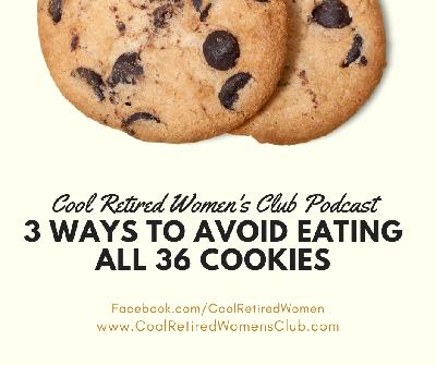 07: 3 Ways to Avoid Eating All 36 Cookies