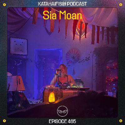 KataHaifisch Podcast 465 - Sia Moan KataHaifisch Podcast 465 - Sia Moan
