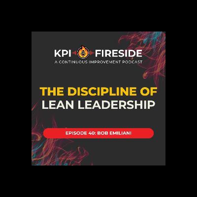 Bob Emiliani on The Discipline of Lean Leadership