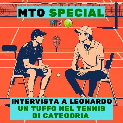 MTO SPECIAL - UN TUFFO NEL TENNIS DI CATEGORIA CON LEONARDO MTO SPECIAL - UN TUFFO NEL TENNIS DI CATEGORIA CON LEONARDO