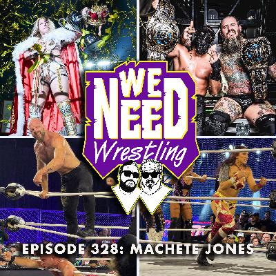 Episode 328: Machete Jones