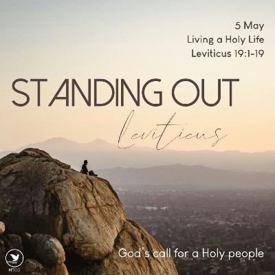 Standing Out: Leviticus - Living A Holy Life