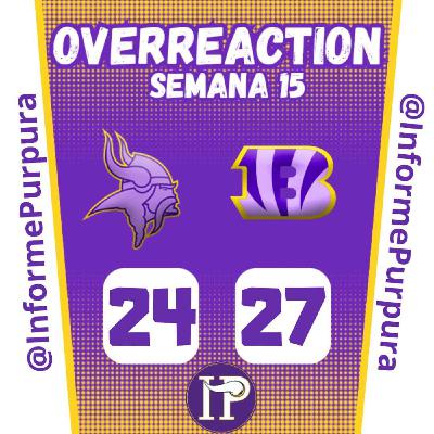 OVERREACTION Semana 15 Derrota en la jungla