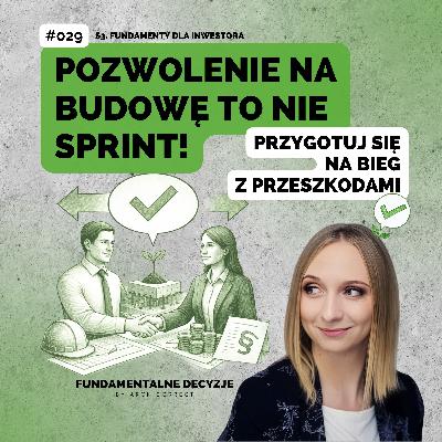 Pozwolenie na budowę to maraton, nie sprint | 3 pułapki, które kosztują Cię miesiące #029_FD Pozwolenie na budowę to maraton, nie sprint | 3 pułapki, które kosztują Cię miesiące #029_FD