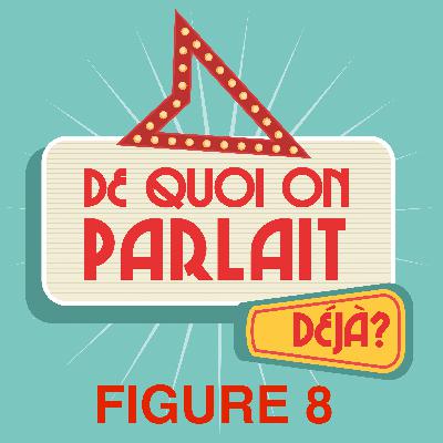 De Quoi On Parlait Déjà ? Invité - Figure 8 De Quoi On Parlait Déjà ? Invité - Figure 8