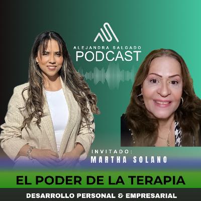 EP. 41| El poder de la terapia para transformar tu vida y tus relaciones