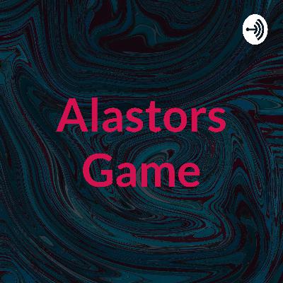 Alastors Game (Trailer)