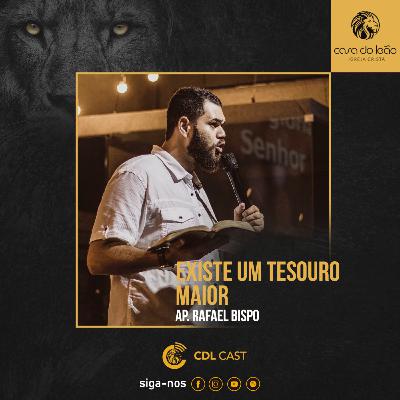 AP. RAFAEL BISPO-EXISTE UM TESOURO MAIOR