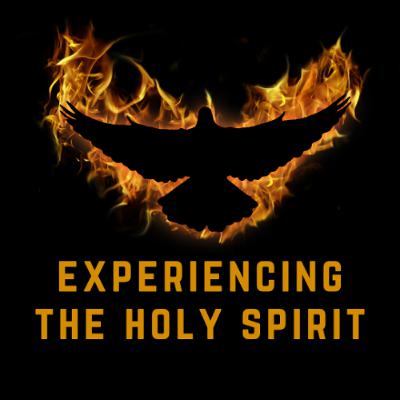 Experiencing the Holy Spirit Experiencing the Holy Spirit
