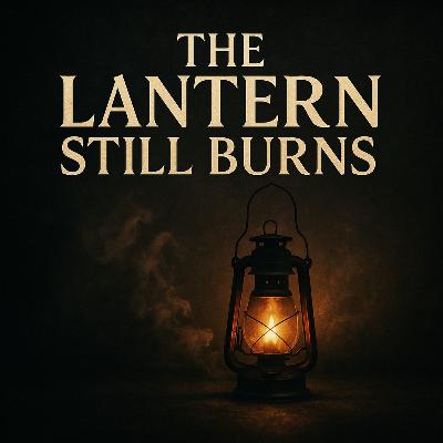 S3E163 The Lantern Still Burns S3E163 The Lantern Still Burns