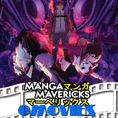 Manga Mavericks @ Movies #52: "Dan Da Dan: Evil Eye" (w/Abel Góngora & the English Dub Cast!)