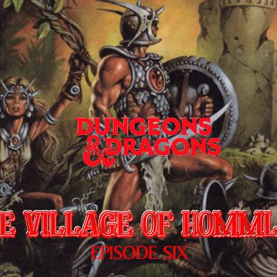 S06E07 - Dungeons & Dragons - The Village of Hommlet - Episode Six