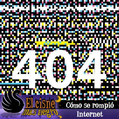 #24 - Cómo se rompió Internet