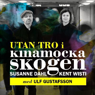 Utan tro i Kinamockaskogen med Ulf Gustafsson