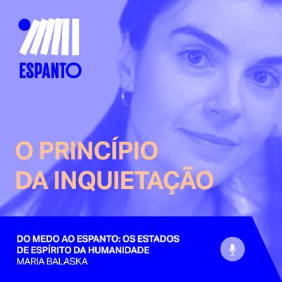 Ep.10 – Do medo ao espanto: Os estados de espírito da humanidade Ep.10 – Do medo ao espanto: Os estados de espírito da humanidade