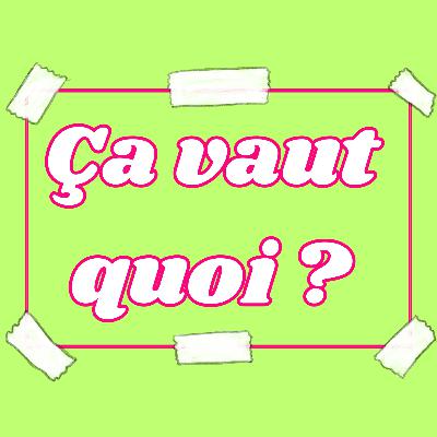 Ça vaut Quoi ? a un message pour vous