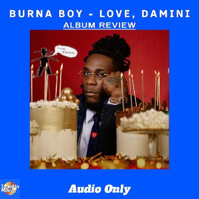 Burna Boy - Love, Damini | ALBUM REVIEW