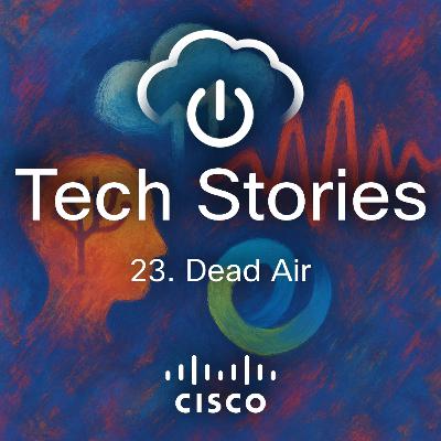 23 - Dead Air 23 - Dead Air