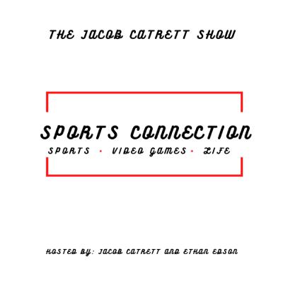 Sports Connection: The Jacob Catrett Show