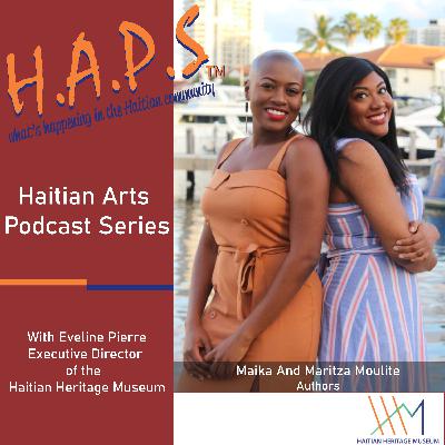 DEAR HAITI, LOVE ALAINE: MAIKA AND MARITZA MOULITE ™ DEAR HAITI, LOVE ALAINE: MAIKA AND MARITZA MOULITE ™