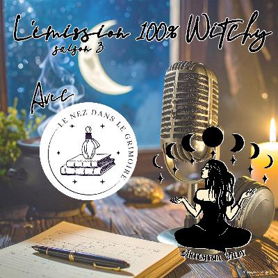 ✨Émission 100% Witchy d'Artémysia Wildy du 16 mars 2026✨ ✨Émission 100% Witchy d'Artémysia Wildy du 16 mars 2026✨