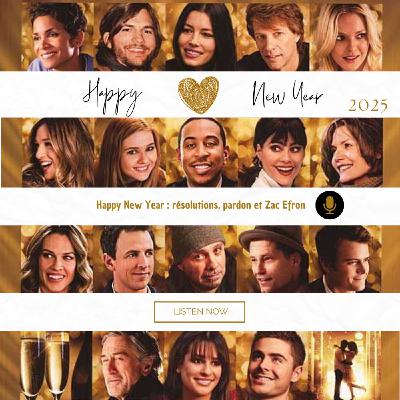 Happy New Year : résolutions, pardon et Zac Efron
