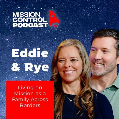 Eddie & Rye: Living on Mission as a Family Across Borders