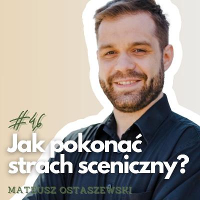 Jak przełamać strach i stanąć na scenie TEDx? | Mateusz Ostaszewski | PŻ #45