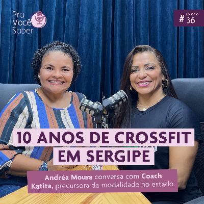 10 anos de CrossFit em Sergipe 10 anos de CrossFit em Sergipe