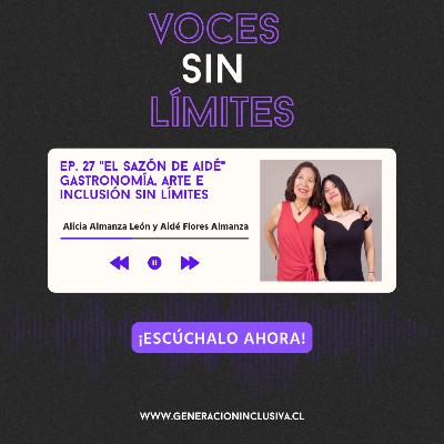 VOCES SIN LIMITES - Alicia Almanza León y su hija Aidé Flores Almanza